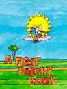 A First Poetry Book A First Poetry Book