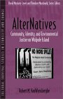 AlterNatives: Community, Identity, and Environmental Justice on Walpole Island (Part of the Cultural Survival Studies in Ethnicity and Change Series)