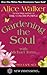 Gardening the Soul by Alice Walker