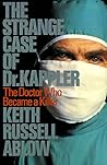 The Strange Case of Dr. Kappler: The Doctor Who Became a Killer