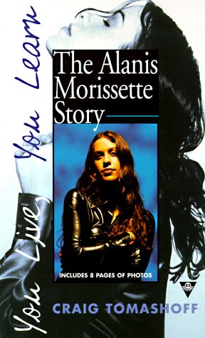 You Live, You Learn: The Alanis Morisette Story (Mass Market Paperback)