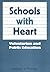 Schools with Heart: Voluntarism and Public Education