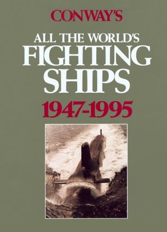 Conway's All the World's Fighting Ships 1947-1995 (Hardcover)
