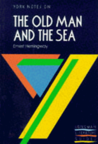 York Notes on "The Old Man and the Sea" by Ernest Hemingway