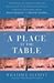 A Place at the Table: A Jou...