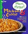 More, Please! Macaroni & Cheese: 111 Fun and Delicious Dishes to Keep You and Your Family Smiling