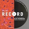 For the Record: The Life and Work of Alex Steinweiss For the Record: The Life and Work of Alex Steinweiss