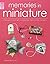 Memories in Miniature by Pamela Frye Hauer