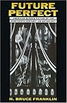Future Perfect: American Science Fiction of the Nineteenth Century Future Perfect: American Science Fiction of the Nineteenth Century