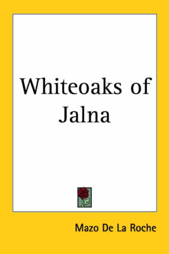 Whiteoaks Of Jalna (Whiteoaks of Jalna, #8)