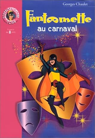 Fantomette Au Carnaval Fantomette 4 By Georges Chaulet