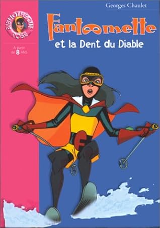 Fantomette Et La Dent Du Diable By Georges Chaulet