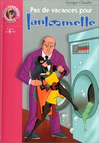 Pas De Vacances Pour Fantomette By Georges Chaulet