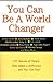 You Can Be a World Changer:...