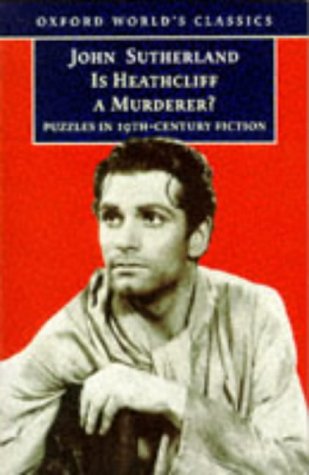 Is Heathcliff a Murderer?: Great Puzzles in Nineteenth-Century Fiction (Paperback)