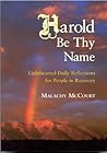Harold Be Thy Name: Lighthearted Daily Reflections for People in Recovery