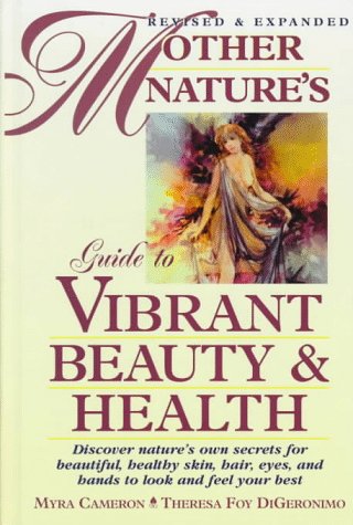 Mother Nature's Guide to Vibrant Beauty and Health (Hardcover)