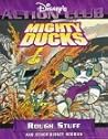 Mighty Ducks - Rough Stuff and Other Disney Stories (Disney's Action Club)