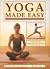 Yoga Made Easy: A Personal ...