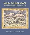 Wild Exuberance: Harold Weston's Adirondack Art (Adirondack Museum Books)