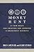 Money Hunt: 27 New Rules for Creating and Growing a Breakaway Business