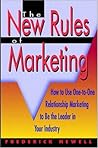 The New Rules of Marketing: How to Use One-To-One Relationship Marketing to Be the Leader in Your Industry