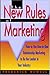 The New Rules of Marketing by Frederick Newell