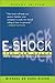 E-Shock : The New Rules--Internet Strategies for Retailers and Manufacturers