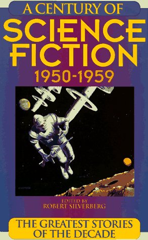 A Century of Science Fiction 1950-1959: The Greatest Stories of the Decade (Hardcover)