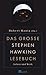 Das große Stephen- Hawking- Lesebuch. Leben und Werk.