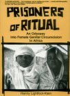 Prisoners of Ritual: An Odyssey Into Female Genital Circumcision in Africa (Paperback)