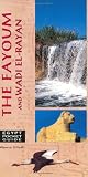 The Fayoum and Wadi El-Rayan The Fayoum and Wadi El-Rayan