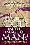 Creating God in the Image of Man?