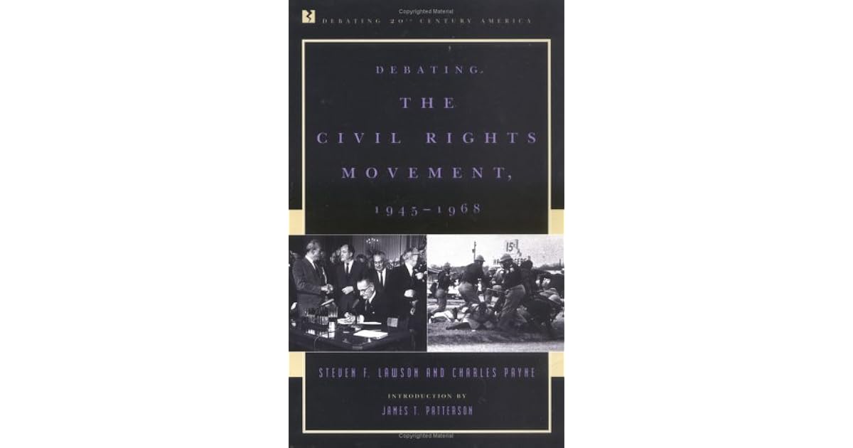 Debating the Civil Rights Movement, 1945 1968 by Steven F. Lawson