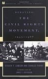 Debating the Civil Rights Movement, 1945-1968