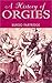 History of Orgies