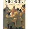Medicine: The Art of Healing