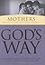 God's Way for Mothers: Mothers Living a Life of Fulfillment (God's Way)