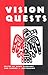 Vision Quests