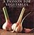 A Passion for Vegetables