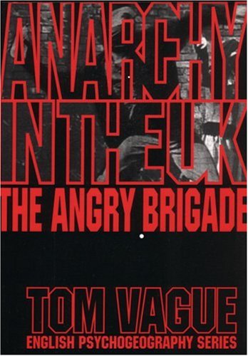 Anarchy in the UK: The Angry Brigade (Paperback)