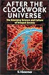 After the Clockwork Universe: The Emerging Science and Culture of Integral Society