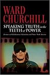 Speaking Truth in the Teeth of Power: Lectures on Globalization, Colonialism, and Native North America