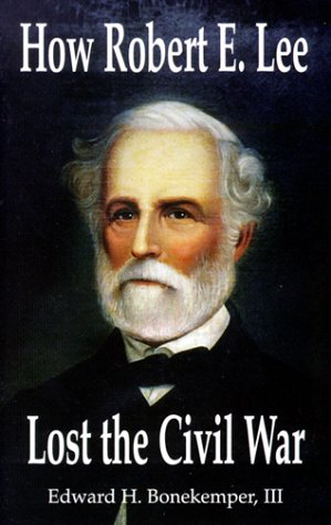 How Robert E. Lee Lost the Civil War (Paperback)