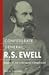 Confederate General R.S. Ewell: Robert E. Lee's Hesitant Commander