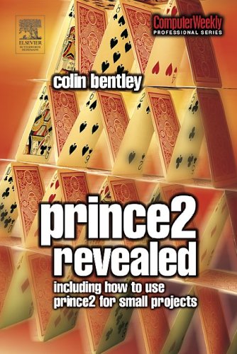 Prince2 Revealed: Including How To Use Prince2 For Small Projects (Paperback)