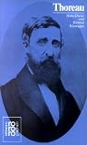 Henry D. Thoreau. Mit Selbstzeugnissen und Bilddokumenten. Henry D. Thoreau. Mit Selbstzeugnissen und Bilddokumenten.