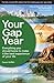 Your Gap Year: Everything You Should Know to Make it the Best Experience of Your Life