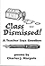 Class Dismissed! A Teacher Says Goodbye
