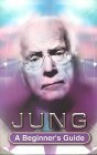 Jung: A Beginner's Guide